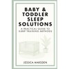 Baby & Toddler Sleep Solutions: A Practical Guide to Sleep