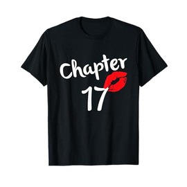 Chapter 17 years 17th Happy Birthday Lips Girls Born In 2004 T-Shirt