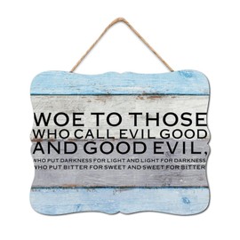 BRUYU5SE Woe to Those Who Call Evil Good and Good Evil Wood Signs Wooden Art Wall Rustic Inspirational Quotes Woodshop Garage Wall Decoration for Home Family Living Room Bedroom 8x10in