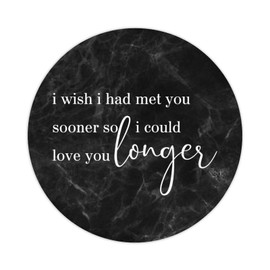 I Wish I Had Met You Sooner So I Could Love You Longer Round Label Stickers 100pcs Bible Verse Quotes Saying Circle Decals for Water Bottle Luggages Laptop Computer Envelopes Seals Card Boxes 4in