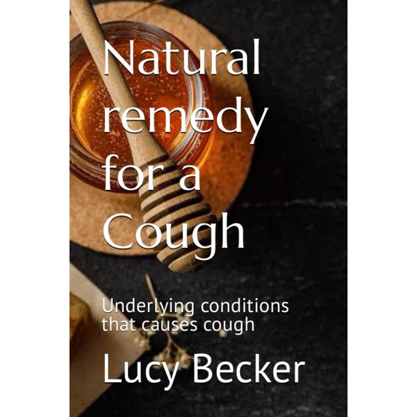 Natural remedy for a Cough: Underlying conditions that causes cough