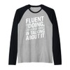 Fluent in Doing Motivational Quotes Raglan Baseball Tee