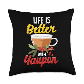 Yaupon Apparel Life is Better with Yaupon Holly Antioxidants Plant Tea Throw Pillow, 18x18, Multicolor