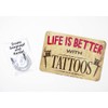 Life is Better with Tattoos Retro Decorative Hanging Sign with