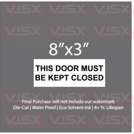 VISX This door must be kept closed Bumper Sticker Car caution warning store business