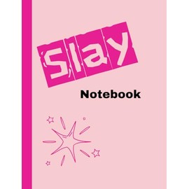 Slay Notebook pastel pink edition: 9x11 110 pages perfect for school work notes