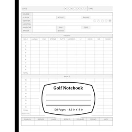 Golf Notebook: Log Book for Recording Scores, Tracking Progress & Improving Your Game