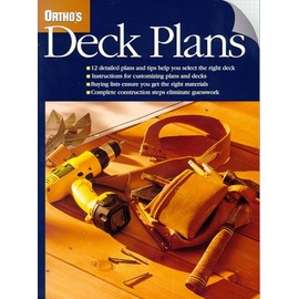 Ortho's Deck Plans (Ortho's All About Home Improvement)