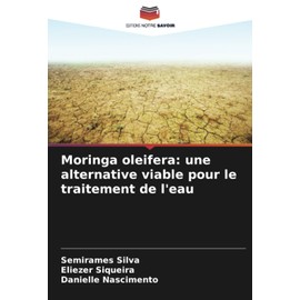 Moringa oleifera: une alternative viable pour le traitement de l'eau