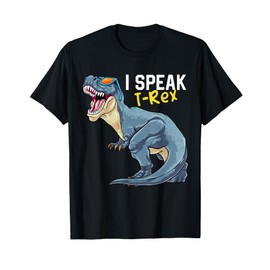 Dinosaur I Speak T-Rex Tyrannosaurus Rex Cute Paleontology T-Shirt