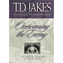 Overcoming the Enemy: The Spiritual Warfare of the Believer