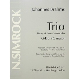 Piano trio No. 2 G Major: from the String Sextet op. 36. op. 36. Piano Trio. Jeu de parties.