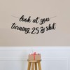 Pre-Strung Look At You Turning 25 Banner - Black Glitter,