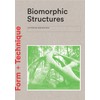 Biomorphic Structures: Form + Technique: Architecture Inspired by Nature