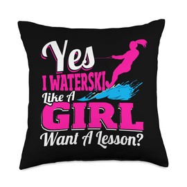 Water Skiing Jet Skiing Design Yes I Waterski Like A Girl Want A Lesson Throw Pillow, 18x18, Multicolor