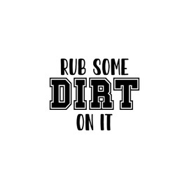 Aurabeam Vinyl Wall Art Decal - Rub Some Dirt On It - 4" x 5" - Trendy Adult Joke Quote Hand Design Sticker for Bedroom Mirror Notebooks Laptops Mugs Thermos Cars Bumper Decor