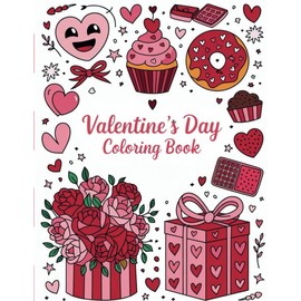 Charming Valentine’s Day Coloring Book: Cozy, Simple Illustrations for Relaxation, Creativity, and Sweet Moments of Love