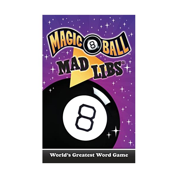 Magic 8 Ball Mad Libs: World's Greatest Word Game