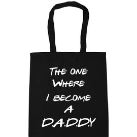 Hippowarehouse The One Where I Become A D.A.D.D.Y Tote Shopping Gym Beach Bag 42cm x38cm, 10 litres