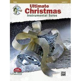 Ultimate Christmas Instrumental Solos for Strings: Violin, Book & CD (Ultimate Instrumental Solos Series)