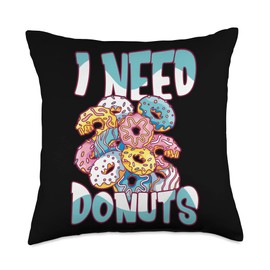 Funny Doughnut Gift For Donut Lovers I Need Donuts | Funny Baking Doughnut Maker Throw Pillow, 18x18, Multicolor