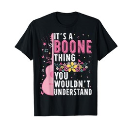 It's A Boone Thing You Wouldn't Understand Boone First Name T-Shirt