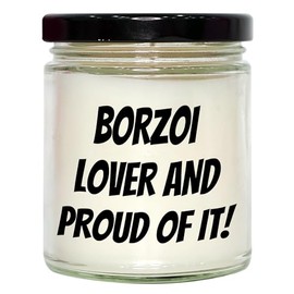 Borzoi Dog Lovers Gift, 9oz Vanilla Soy Candle for Christmas, Borzoi Lover and Proud of It!, Gifts from Family to Friends, Unique Presents for Men and Women