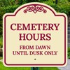 Cemetery Hours from Dawn Until Dusk Décor Sign, Burgundy Light,