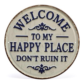 Welcome to My Happy Place Don't Ruin It Sign - Vintage Round Metal Tin Sign, Rustic Farmhouse Wall Decor, Funny Sarcastic Home Decor for Porch Bedroom Living Room Bar 8 Inch