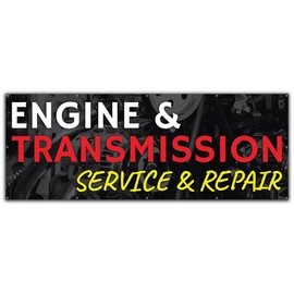 Engine and Transmission Service & Repair | 48" X 120" Banner | Heavy Duty 13oz. Outdoor Vinyl Single Sided with Grommets | Made in The USA