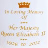 in Loving Memory of Her Majesty Queen Elizabeth II 1926-2022