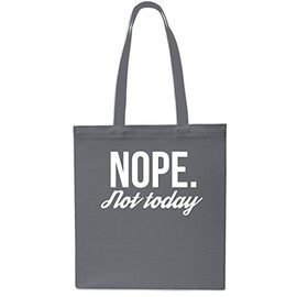 Nope. Not Today Tote Shopping Gym Beach Bag 42cm x38cm, 10 litres-Small-Grey