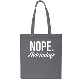 Nope. Not Today Tote Shopping Gym Beach Bag 42cm x38cm, 10 litres-Small-Grey