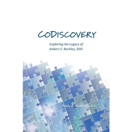 CoDiscovery: Exploring the Legacy of Robert F. Barkley, DDS