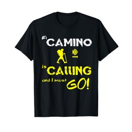 El Camino chiama e devo fare il Buen Camino St James Way Maglietta