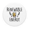 Cute & Funny Renewable Energy Beer Drinking Pun