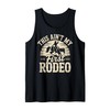 Rodeo Ain't My First Rodeo Funny Cowboy Western Gift Tank