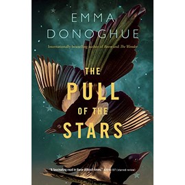 The Pull of the Stars: A Novel