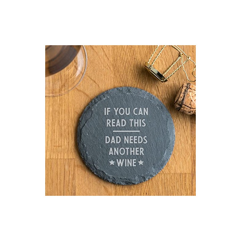 Engraved Natural Slate Coaster - Dad Needs Another Wine Coaster