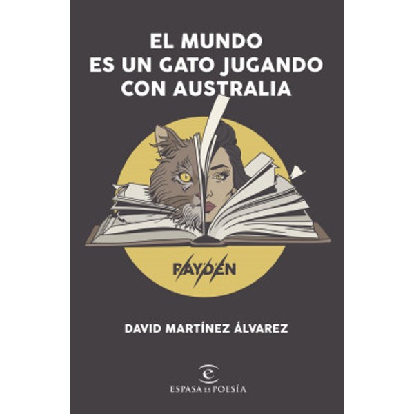 David Martínez Álvarez El Mundo Es Un Gato Jugando Con Australia Poesía Urbana Poetry Book by David Martínez Álvarez - Editorial Espasa (Spanish Edition)