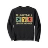 Drinking Game Saying Flunky Ball Festival Students Flunkyball Sweatshirt