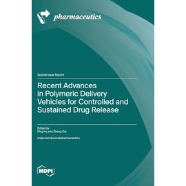 Recent Advances in Polymeric Delivery Vehicles for Controlled and Sustained Drug Release
