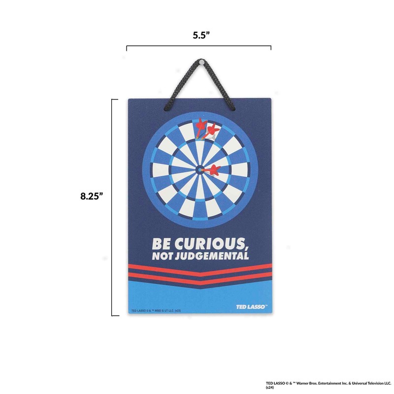 Ted Lasso Be Curious Not Judgemental Hanging Metal Sign -