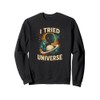 I Tried Universe Funny Matching Manifest Dream Aura Crystal Sweatshirt