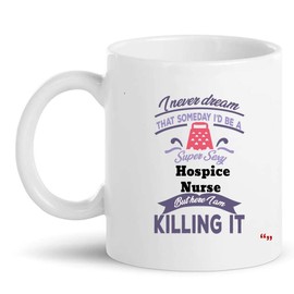 Sexy Hospice Nurse Gift Cup 11Oz Mug - Nursing Health Care Presents Cups Mugs T-Shirt Gift for Coworker Colleague