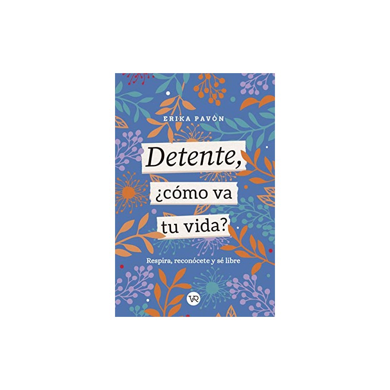 DETENTE, ¿CÓMO VA TU VIDA?