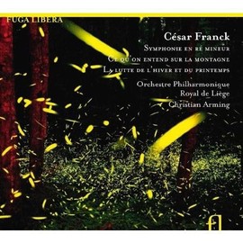 Cesar Franck: Sinfonie d-Moll / Ce qu'on entend sur la montagne / u.a.