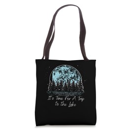 Its Time For A Trip to the Lake Camping Summer Camper Tote Bag
