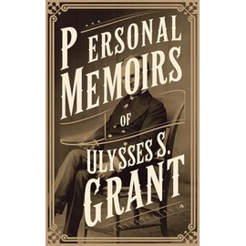 Personal Memoirs of Ulysses S. Grant