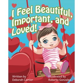 I Feel Beautiful, Important, and Loved!